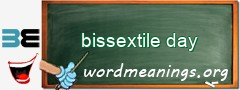 WordMeaning blackboard for bissextile day
